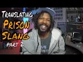 Words Commonly Used in Prison Prison Slang Prison Terminology 101