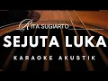 Download Lagu SEJUTA LUKA - RITA SUGIARTO (Karaoke Akustik ) 