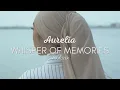 Download Lagu Aurelia - Whisper of Memories (Official Visualizer)