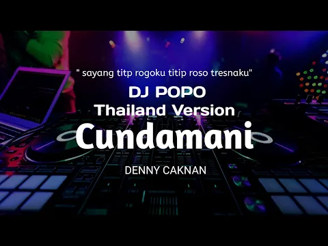 Download MP3 Dj Cundamani THAILAND STYLE \