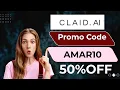 Claid Coupon Code - AMAR10 Best Discount Offer 2027