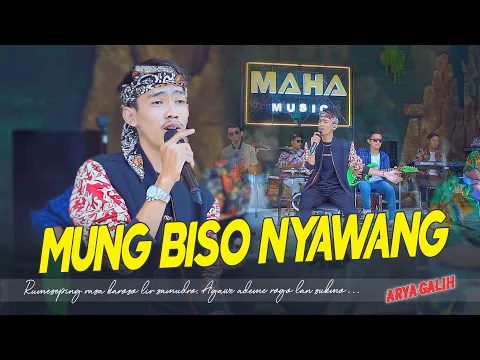 Download MP3 ARYA GALIH - MUNG BISO NYAWANG ( OFFICIAL MUSIC LIVE ) MAHA MUSIC