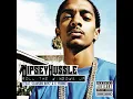 Roll The Windows Up (Explicit Album Version) - Nipsey Hussle