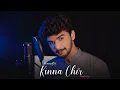 Lagu Kinna Chir | Cover | MrinmayMS | The PropheC