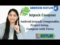Android Jetpack Composable Tutorial Folder Project Setup Compose with Views in Hindi 2024
