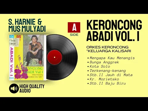 Download MP3 S. HARNIE \u0026 MUS MULYADI | Keroncong Abadi Vol. I Orkes Kroncong \