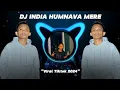 Download Lagu DJ INDIA HUMNAVA MERE \