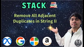 LeetCode 1209 Remove All Adjacent Duplicates in String II Stack Counting Python AlgoYogi