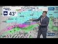 13Weather Forecast 4 30 p m update Feb 26 2026