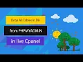 Drop all tables in phpmyadmin in Live cPanel