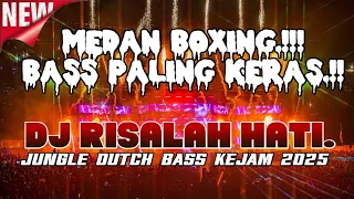 medan boxing dj risalah hati jungle dutch bass kejam 2025 