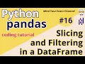 L16 Slicing Filtering a Pandas DataFrame Python Pandas Coding Tutorial in Hindi