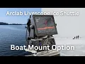 Convert an Arclab Livescope Ice Shuttle for Open Water Fishing