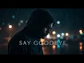 Download Lagu Chris Brown- Say Goodbye | Lyrics Video
