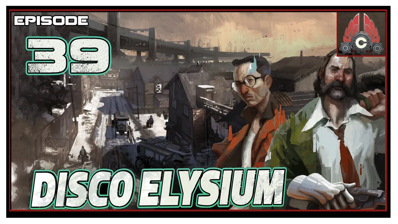 CohhCarnage Plays Disco Elysium (Fully Voiced Now!!) - Episode 39