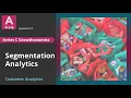 E13 Segmentation Analytics - Customer Analytics