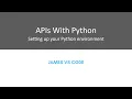 APIs With Python For Beginners - Setting up your environment