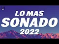 Download Lagu Lo Más Sonado 2022 - Lo Mas Nuevo 2022 - Reggaeton 2022 - Las Mejores Canciones Actuales 2022