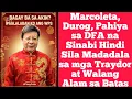 Lagu Marcoleta, Durog, Pahiya sa DFA na Sinabi Hindi Sila Madadala sa mga Traydor at Walang Alam sa Batas