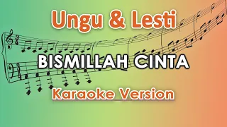 Download Ungu \u0026 Lesti - Bismillah Cinta (Karaoke Lirik Tanpa Vokal) by regis MP3