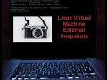 QEMU-KVM Virtual Machine Internal Snapshots
