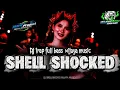 Download Lagu DJ FULL BASS SHELL SHOCKED TRAP BATTLE BY HKS PROJECT
