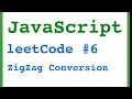 LeetCode 6 ZigZag Conversion JavaScript algorithm