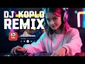 Download Lagu DJ KOPLO REMIX VOL 2 2025