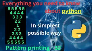 Pattern printing 32 Numbers - 8 pattern printing in python tutorial python full course