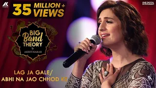 lag ja gale abhi na jao chhod ke akriti kakar big band theory mashup