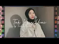 Download Lagu Tak Ingin Usai - Keisya Levronka  ( Cover by Trisyia Azman )