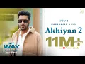 Download Lagu Akhiyan 2 (Official Video) Harbhajan Mann | Babu Singh Maan | Laddi Gill | New Punjabi Songs 2022