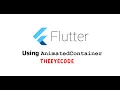 Animated Container Flutter Tutorial for Beginners VS Code Android Studio TheEyeCode
