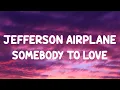 Download Lagu Jefferson Airplane - Somebody To Love (LYRICS)  (Basstrologe Bootleg)  (Tiktok Version)