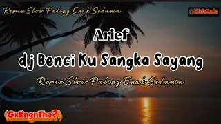 Download dj Benci Kusangka Sayang Arief Remix Paling Enak Sedunia LifeIsMusic🎧 MP3