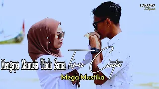 mengapa manusia tiada sama mega mustika cover dangdut 