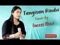 Download Lagu TANGISAN RINDU (COVER) - INCESS NOVI NADA
