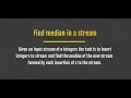 Median of Stream of Running Integers using STL GeeksforGeeks