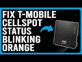 T-Mobile Cellspot Blinking Orange How To Fix Blinking Orange - What Causes It And The Solutions