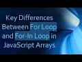 Key Differences Between For Loop and For-In Loop in JavaScript Arrays
