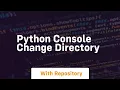 python console change directory