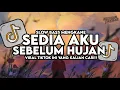 Download Lagu Dj Sedia Aku Sebelum Hujan - Idgitaf Slow Bass Santuy Style Trabas Viral TikTok 2025 MP3