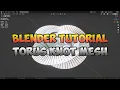 Blender Tutorial - Torus knot based mesh