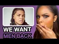 Women Are Making STUDS Want To Go Back To Men