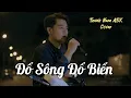 Download Lagu ĐỔ SÔNG ĐỔ BIỂN | Khang Việt | Cover | Thành Nam ABK [Video 4K] Anh đứng giữa nơi vực sâu...