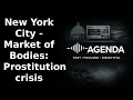 New York City - Market of Bodies Prostitution crisis