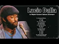 Download Lagu LUCIO DALLA Greatest Hits - LUCIO DALLA Full Album 2024