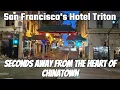 San Francisco s BEST Kept Secret Hotel Triton Review