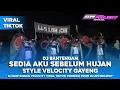 Lagu DJ BANTENGAN ‼️ ( SEDIA AKU SEBELUM HUJAN ) STYLE VELOCITY GAYENG VIRAL TIKTOK FROM DJ AM PROJECT