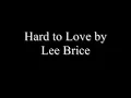 Lee Brice - Hard to Love (w/ lyrics)